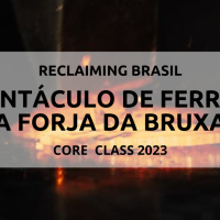 Imersão ao Pentáculo de Ferro: a Forja da Bruxa (core class online 2023)